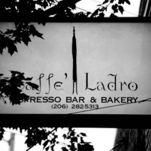 Upper Queen Anne Caffe Ladro's original sign